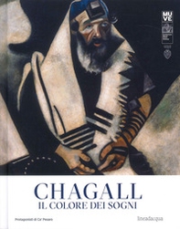 Chagall. Il colore dei sogni-Chagall. The colour of dream. Catalogo della mostra (Mestre, 30 settembre 2023-13 febbraio 2024) - Librerie.coop