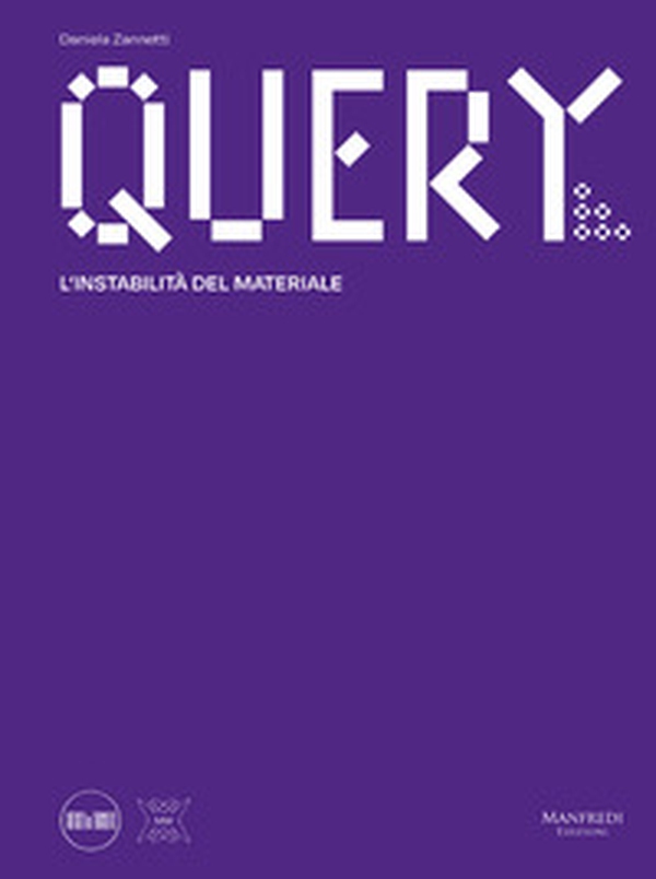 Query. L'instabilità del materiale - Librerie.coop Query. L'instabilità del materiale - Librerie.coop