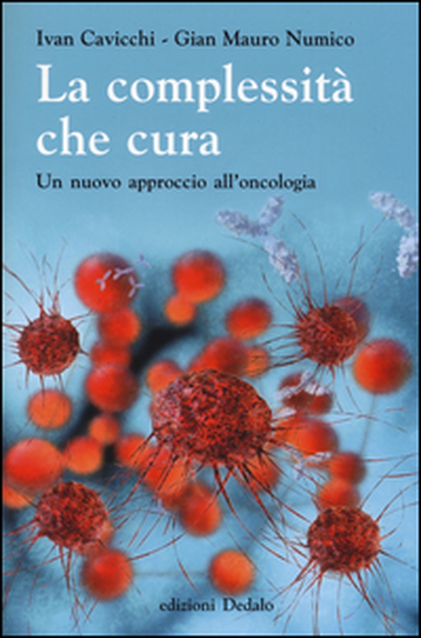 La complessità che cura. Un nuovo approccio all'oncologia - Librerie.coop La complessità che cura. Un nuovo approccio all'oncologia - Librerie.coop