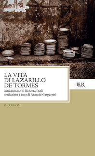 La vita di Lazarillo de Tormes - Librerie.coop