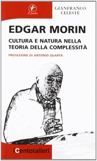 Edgar Morin. Cultura e natura nella teoria della complessità - Librerie.coop