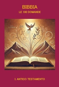Bibbia. Le 100 domande - Vol. 1 - Librerie.coop