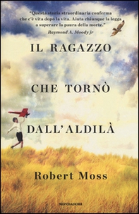 Il ragazzo che tornò dall'aldilà - Librerie.coop Il ragazzo che tornò dall'aldilà - Librerie.coop
