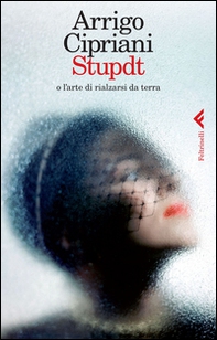 Stupdt o l'arte di rialzarsi da terra - Librerie.coop