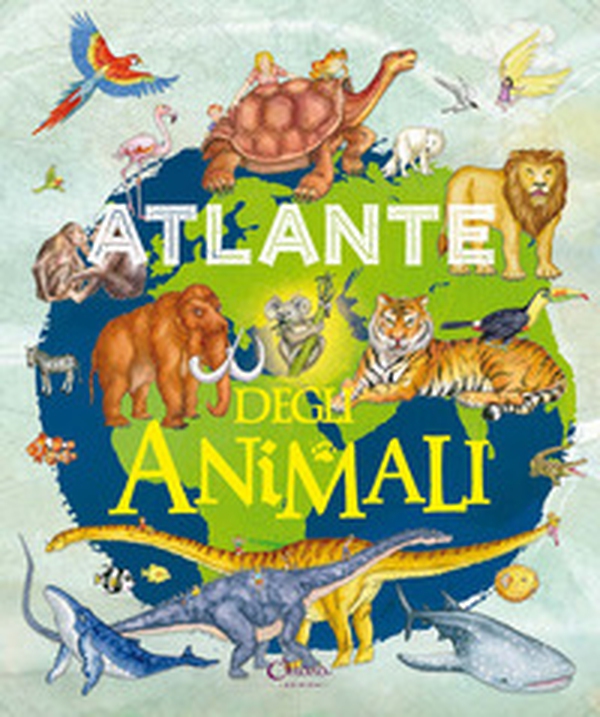 Atlante degli animali. Libri per imparare - Librerie.coop