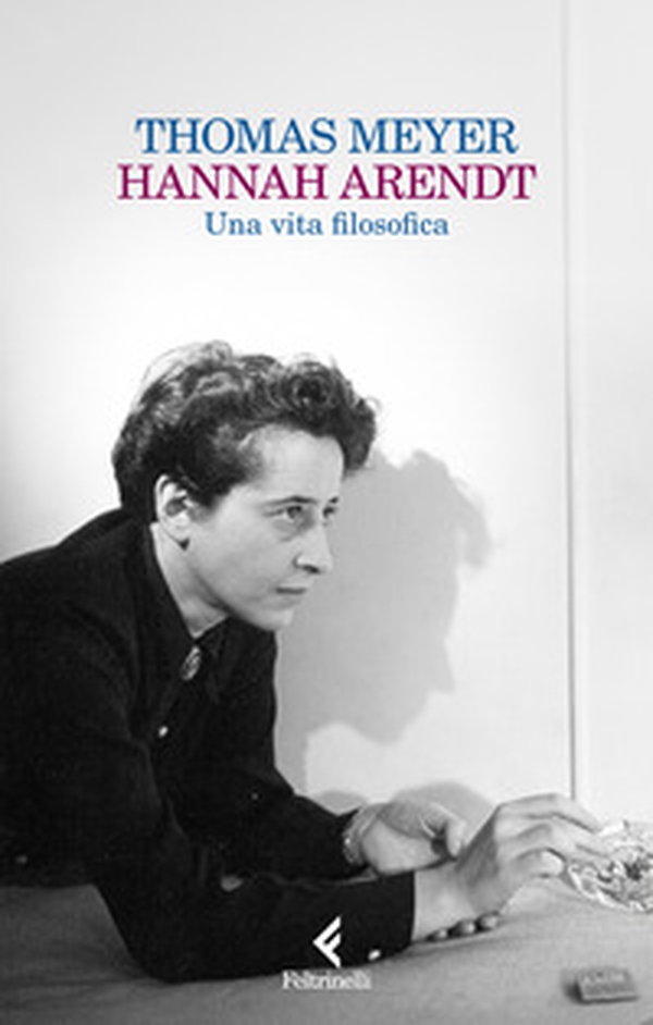 Hannah Arendt. Una vita filosofica - Librerie.coop