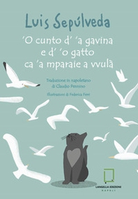 'O cunto d' 'a gavina e d' 'o gatto ca 'a mparaie a vvulà - Librerie.coop