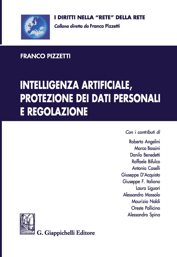 Intelligenza artificiale, protezione dei dati personali e regolazione - Librerie.coop Intelligenza artificiale, protezione dei dati personali e regolazione - Librerie.coop