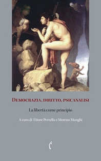 Democrazia, diritto, psicanalisi. La libertà come principio - Librerie.coop