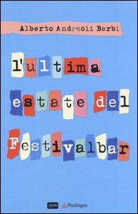 L'ultima estate del Festivalbar - Librerie.coop