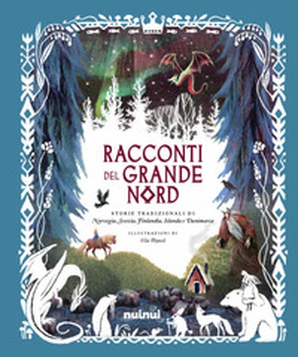 Racconti del grande Nord. Storie tradizionali di Norvegia, Svezia, Finlandia, Islanda e Danimarca - Librerie.coop Racconti del grande Nord. Storie tradizionali di Norvegia, Svezia, Finlandia, Islanda e Danimarca - Librerie.coop