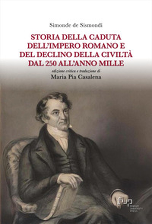 Storia della caduta dell'Impero romano e del declino della civiltà dal 250 all'anno Mille - Librerie.coop Storia della caduta dell'Impero romano e del declino della civiltà dal 250 all'anno Mille - Librerie.coop