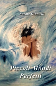 Piccoli mondi perfetti - Librerie.coop