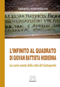 L'infinito al quadrato di Giovan Battista Hodierna. La carta natale della città del Gattopardo - Librerie.coop L'infinito al quadrato di Giovan Battista Hodierna. La carta natale della città del Gattopardo - Librerie.coop