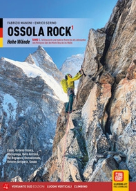 Ossola Rock. Pareti 170 itinerari di alpinismo classico e moderno su roccia. Ediz. tedesca - Vol. 1 - Librerie.coop