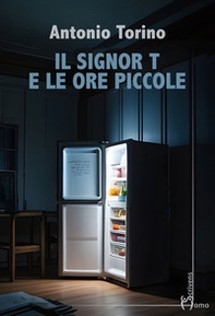Il signor T e le ore piccole - Librerie.coop
