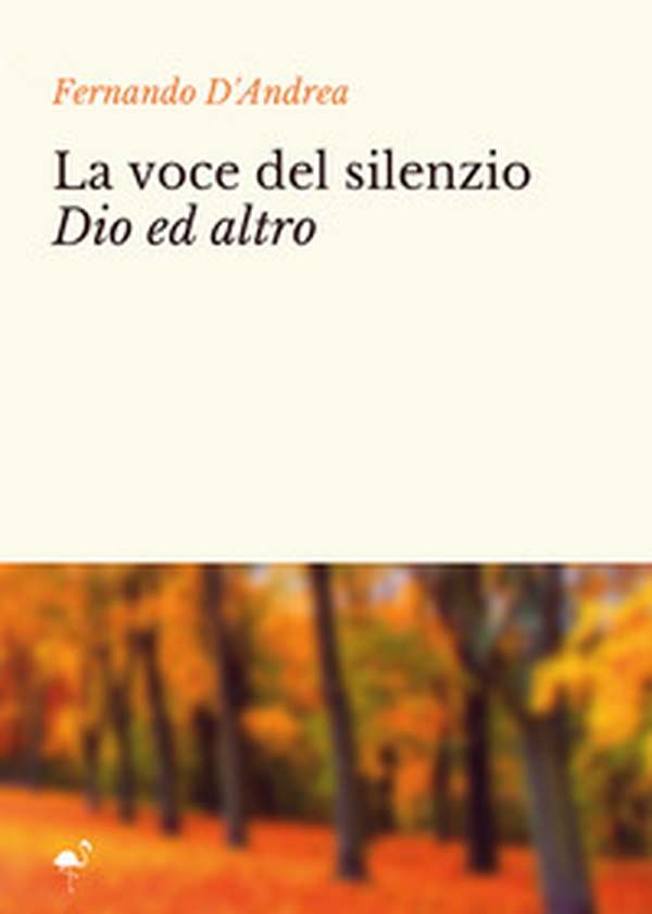 La voce del silenzio Dio ed altro - Librerie.coop La voce del silenzio Dio ed altro - Librerie.coop