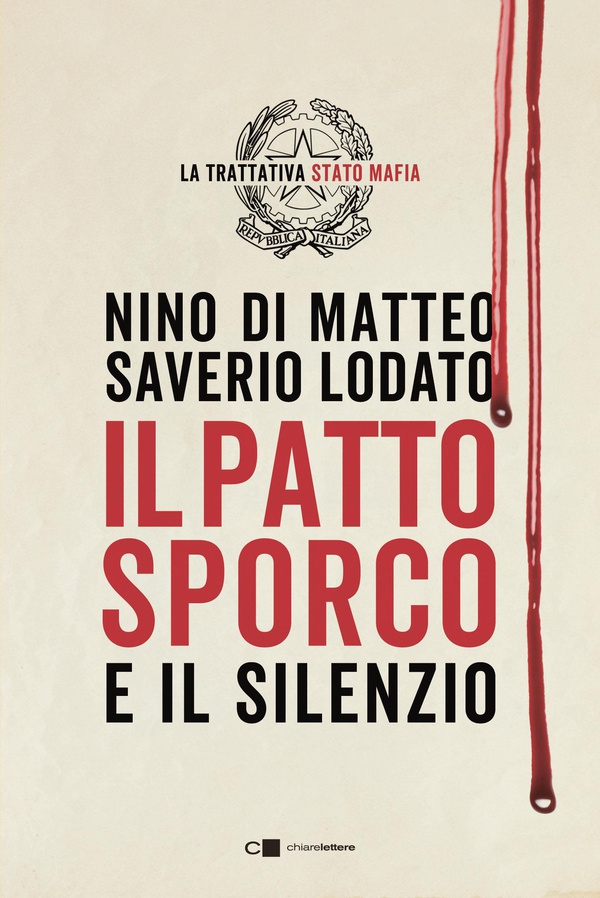 Il patto sporco e il silenzio - Librerie.coop Il patto sporco e il silenzio - Librerie.coop