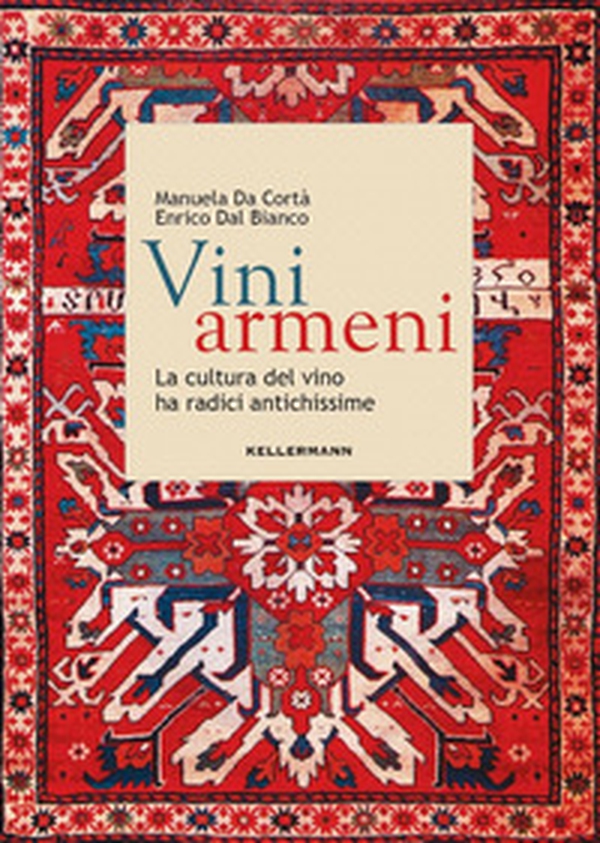 Vini armeni. La cultura del vino ha radici antichissime - Librerie.coop Vini armeni. La cultura del vino ha radici antichissime - Librerie.coop