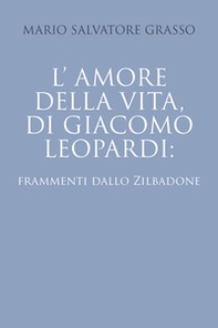 L'amore della vita di Giacomo Leopardi: frammenti dallo Zibaldone - Librerie.coop
