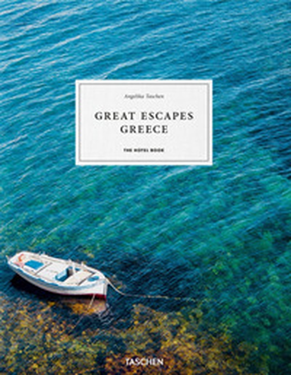 Great escapes Greece. The hotel book. Ediz. inglese, francese e tedesca - Librerie.coop Great escapes Greece. The hotel book. Ediz. inglese, francese e tedesca - Librerie.coop