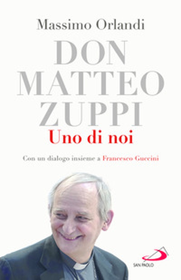 Don Matteo Zuppi. Uno di noi - Librerie.coop