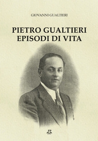 Pietro Gualtieri. Episodi di vita - Librerie.coop