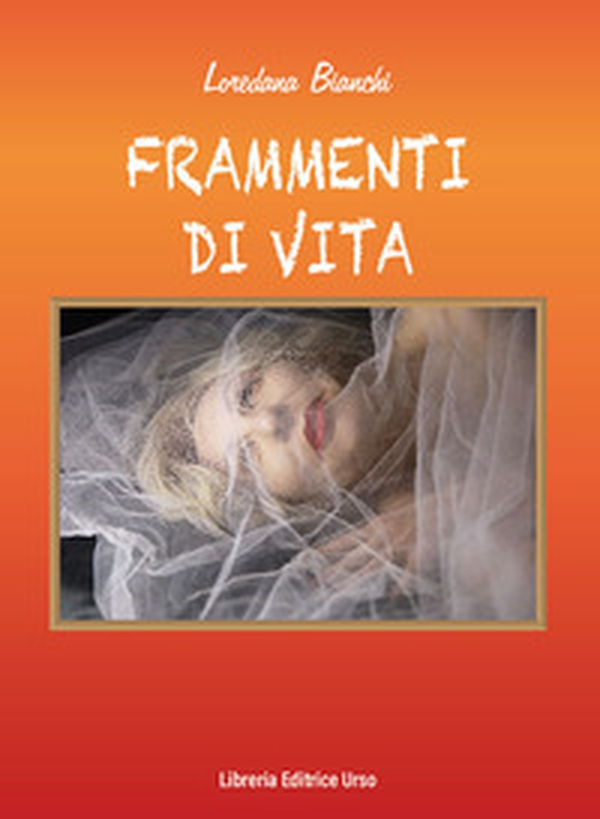 Frammenti di vita - Librerie.coop Frammenti di vita - Librerie.coop