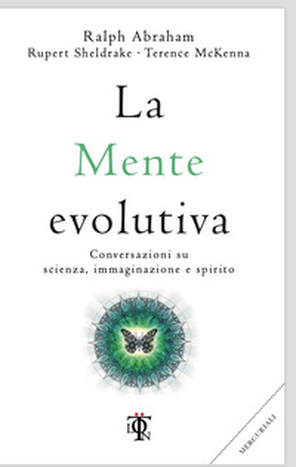 La mente evolutiva. Conversazioni su scienza, immaginazione e spirito - Librerie.coop La mente evolutiva. Conversazioni su scienza, immaginazione e spirito - Librerie.coop