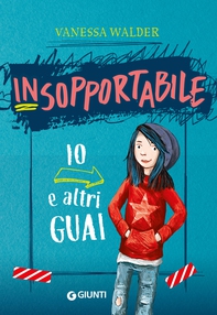 Insopportabile. Io e altri guai - Librerie.coop