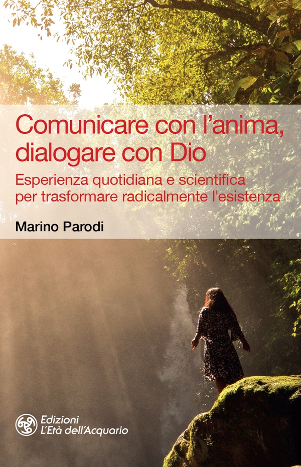 Comunicare con l'anima, dialogare con Dio - Librerie.coop