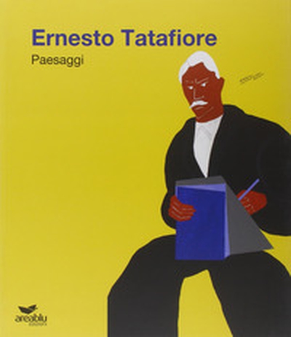 Ernesto Tatafiore. Paesaggi - Librerie.coop Ernesto Tatafiore. Paesaggi - Librerie.coop