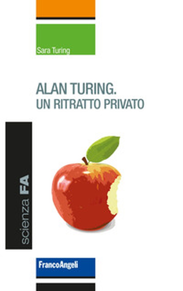 Alan Turing. Un ritratto privato - Librerie.coop Alan Turing. Un ritratto privato - Librerie.coop