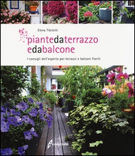 Piante da terrazzo e da balcone. I consigli dell'esperto per terrazzi e balconi fioriti - Librerie.coop