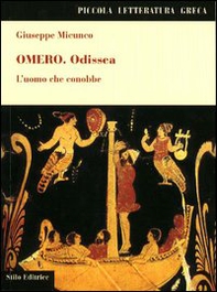 Omero. Odissea. L'uomo che conobbe - Librerie.coop