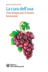 La cura dell'uva - Librerie.coop La cura dell'uva - Librerie.coop