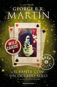 Wild Cards - 8. Il fante con un occhio solo - Librerie.coop