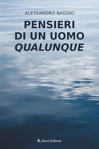 Pensieri di un uomo qualunque - Librerie.coop