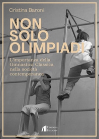 Non solo Olimpiadi. L'importanza della ginnastica classica nella società contemporanea - Librerie.coop