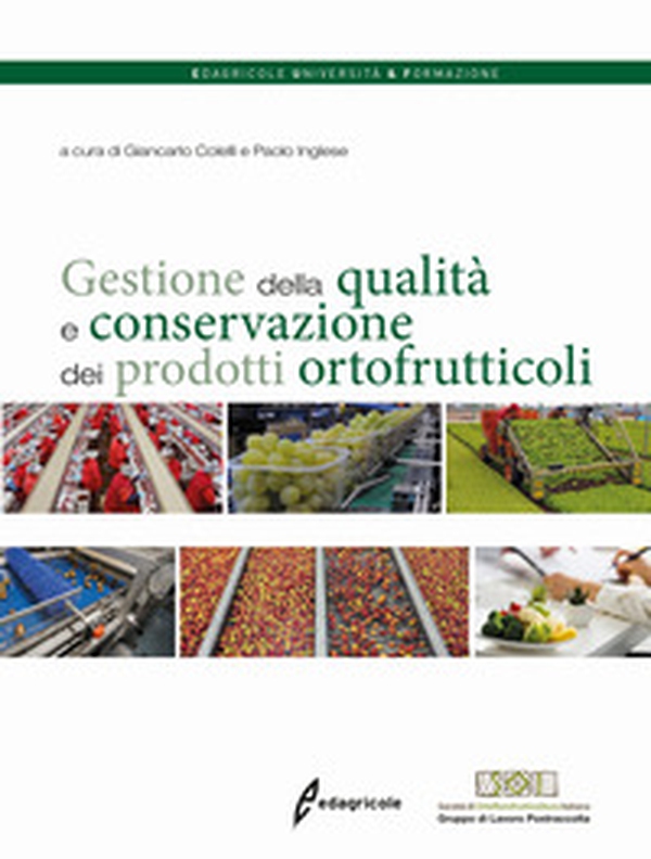 Gestione della qualità e conservazione dei prodotti ortofrutticoli - Librerie.coop Gestione della qualità e conservazione dei prodotti ortofrutticoli - Librerie.coop