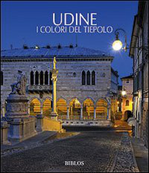 Udine. I colori del Tiepolo - Librerie.coop Udine. I colori del Tiepolo - Librerie.coop