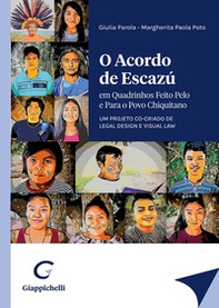 O acordo de Escazú. Em quadrinhos feito pelo e para o povo chiquitano. Um projeto co-criado de legal design e visual law - Librerie.coop