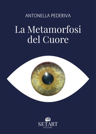 La metamorfosi del cuore - Librerie.coop