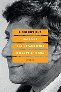 Basaglia e le metamorfosi della psichiatria - Librerie.coop