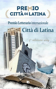 Premio città di Latina. Poesia. 5ª edizione - Librerie.coop