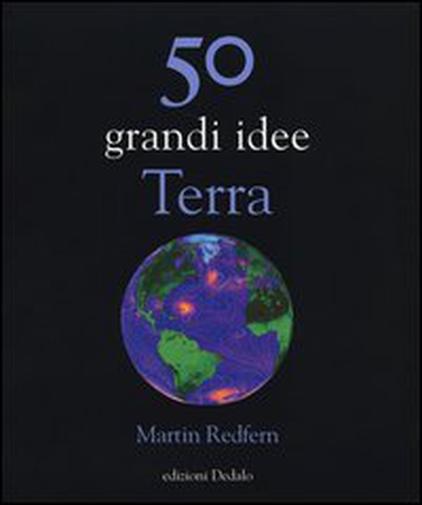 50 grandi idee. Terra - Librerie.coop 50 grandi idee. Terra - Librerie.coop