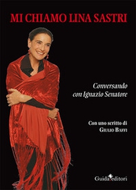 Mi chiamo Lina Sastri - Librerie.coop