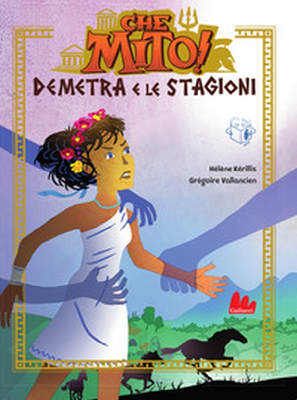 Demetra e le stagioni. Che mito! - Librerie.coop Demetra e le stagioni. Che mito! - Librerie.coop