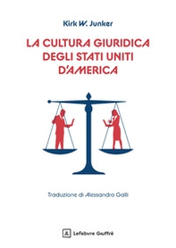 La cultura giuridica degli Stati Uniti d'America - Librerie.coop