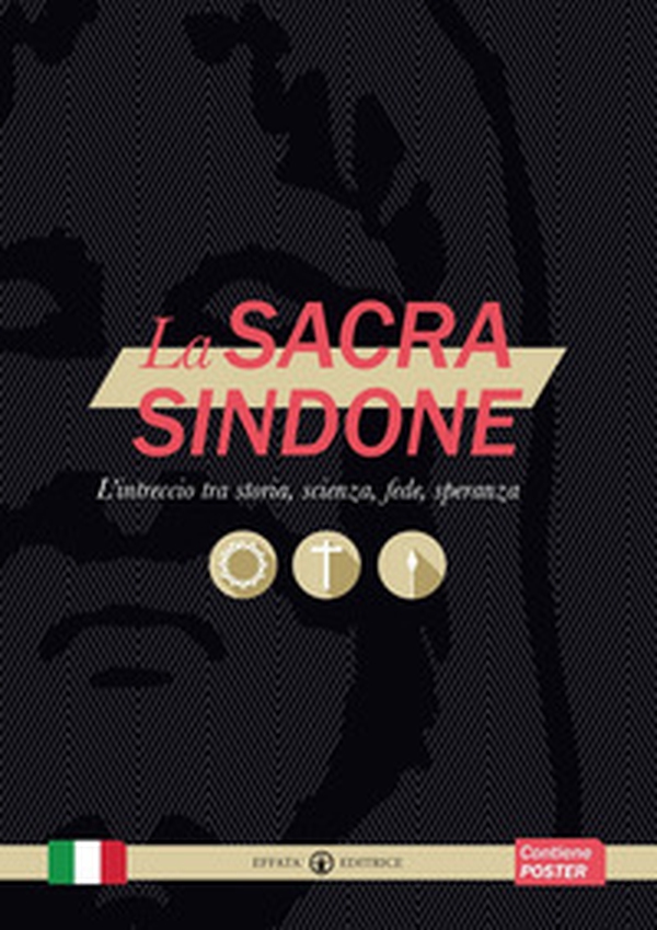 La sacra Sindone. L'intreccio tra storia, scienza, fede, speranza - Librerie.coop La sacra Sindone. L'intreccio tra storia, scienza, fede, speranza - Librerie.coop